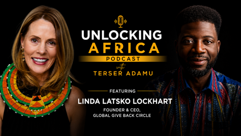 Linda Latsko Lockhart of Global Give Back Circle with Terser Adamu for Unlocking Africa Podcast Episode 236 on mentorship and economic opportunity for African women and girls